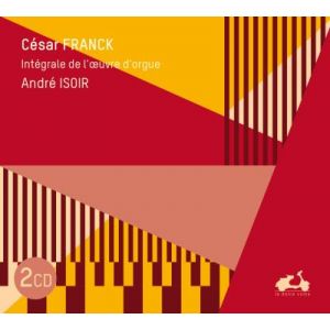 Franck : Int&eacute;grale de l'&oelig;uvre d'orgue Digipack