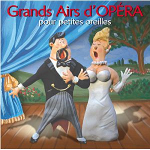 Grands airs d'opéra pour petites oreilles
