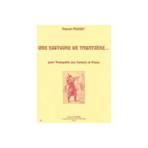 Partitions Classique Combre Proust Pascal - Une Histoire De Tabatiere... - Trompette Ou Cornet Et Piano Trompette