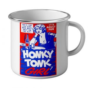 Fabulous Mug en métal émaille Honky Tonk Girl Vintage Poster