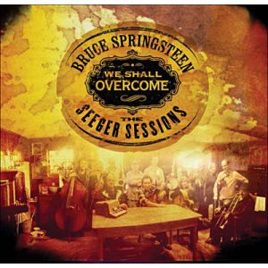 We shall overcome - The Seeger sessions : American land edition