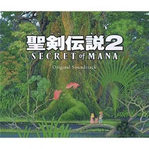 Seiken Densetsu 2 Secret Of Mana Original Soundtrack