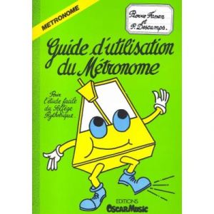 Méthodes et pédagogie LEMOINE DESCAMPS P./ FANEN P. - GUIDE D'UTILISATION DU METRONOME Formation musicale - solfège