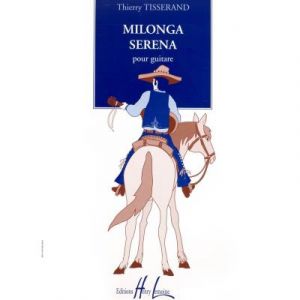 Partitions classique LEMOINE TISSERAND THIERRY - MILONGA SERENA - GUITARE Guitare