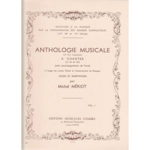 Méthodes et pédagogie COMBRE MERIOT MICHEL - ANTHOLOGIE MUSICALE VOL.1 Formation musicale - solfège