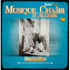 Musique Chaâbi d'Algérie Coffret