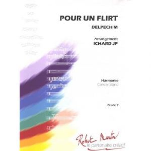 Partitions classique ROBERT MARTIN DELPECH M. - ICHARD J.P. - POUR UN FLIRT Orchestre junior