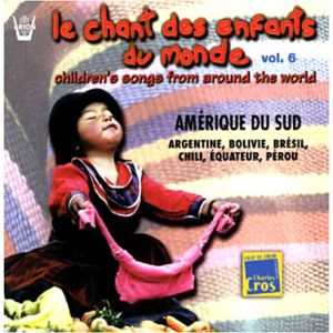 Chant des enfants du monde - Amérique du sud