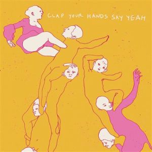 Clap Your Hands Say Yeah Édition Deluxe