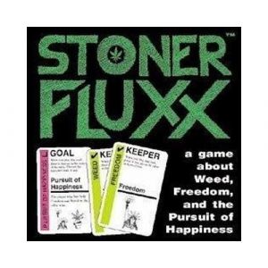 Stoner fluxx…