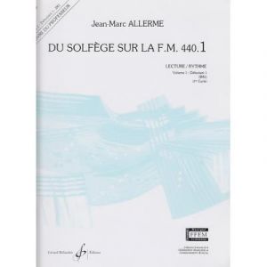 Méthodes et pédagogie BILLAUDOT ALLERME JEAN-MARC - DU SOLFEGE SUR LA FM 440.1 LECTURE / RYTHME (PROF.) Formation musicale - solfège