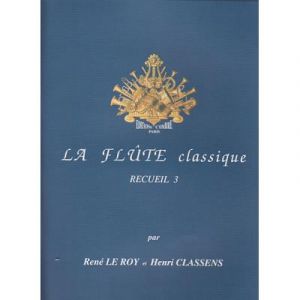 Partitions classique COMBRE LE ROY CLASSENS - LA FLUTE CLASSIQUE RECUEIL 3 Flûte traversière