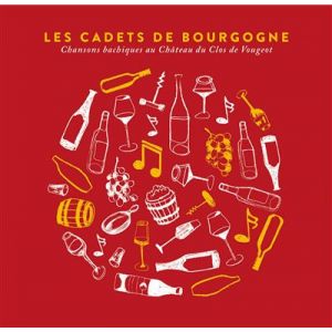 Chansons Bachiques Au Ch&acirc;teau Du Clos De Vougeot