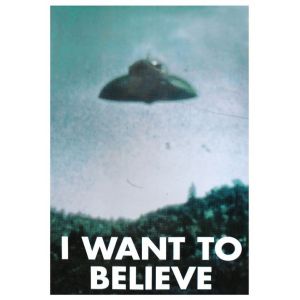 POSTER OVNI I want to believe 91,5 cm x 61 cm
