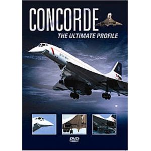 Concorde - The Ultimate Profile