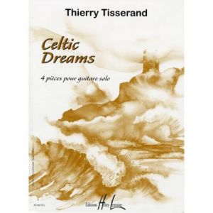 Partitions classique LEMOINE TISSERAND THIERRY - CELTIC DREAMS - GUITARE Guitare