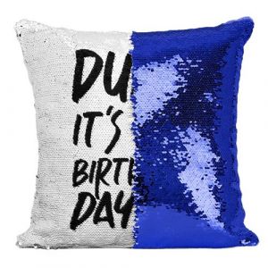Fabulous Housse de Coussin &agrave; Sequin - Paillettes Bleu Dude it's my Birthday [40 x 40 cm]