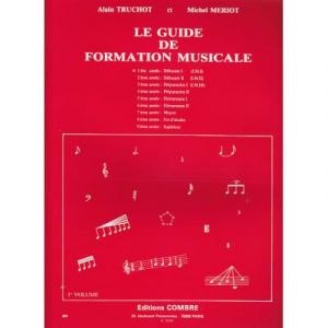 Méthodes et pédagogie COMBRE TRUCHOT/MERIOT - GUIDE DE FORMATION MUSICALE VOL.1 Formation musicale - solfège