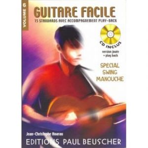 Partitions vari&eacute;t&eacute;, pop, rock... PAUL BEUSCHER PUBLICATIONS GUITARE FACILE VOL.6 SP&Eacute;CIAL SWING MANOUCHE + CD Guitare