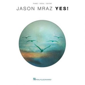 Partitions variété, pop, rock... HAL LEONARD MRAZ JASON - YES! - PVG Piano voix guitare