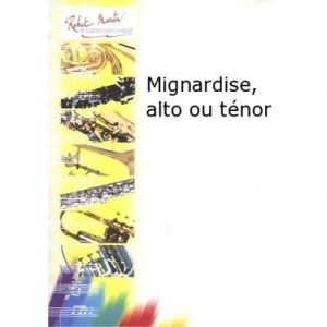 Partitions classique ROBERT MARTIN DEVOGEL J.  -  MIGNARDISE, ALTO OU TNOR Saxophone