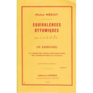 Méthodes et pédagogie COMBRE MERIOT MICHEL - EQUIVALENCES RYTHMIQUES VOL 1 Formation musicale - solfège