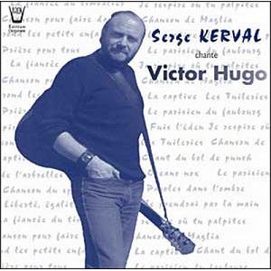 Serge Kerval chante Victor Hugo