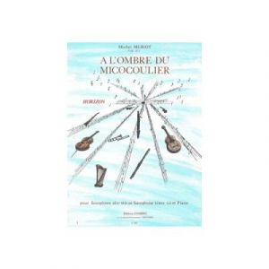 Partitions Classique Combre Meriot Michel - A L'Ombre Du Micocoulier - Saxophone Alto Ou Tenor Et Piano Saxophone