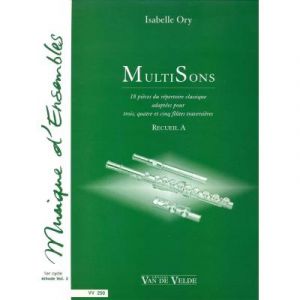 Partitions classique VAN DE VELDE ORY ISABELLE - MULTISONS VOL.A - 3 A 5 FLUTES Flûte traversière