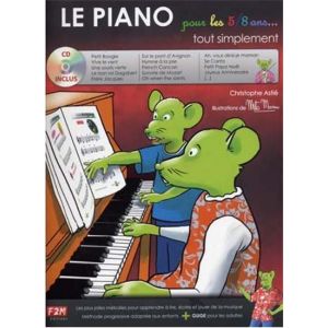 Le Piano Pour Les 5/8 Ans... Tout Simplement Methode Par C. Astie + Cd