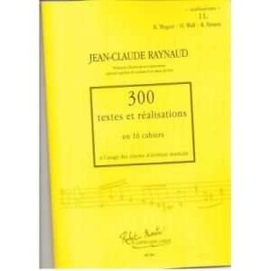 Méthodes et pédagogie ROBERT MARTIN RAYNAUD J.C. - 300 TEXTES ET REALISATIONS CAHIER 11 - REALISATIONS Formation musicale - solfège