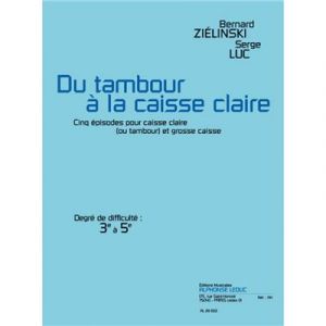 Du tambour à la caisse claire - ZIÉLINSKI Bernard / LUC Serge -Partitions Caisse claire/tambour