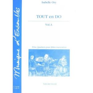 Partitions classique VAN DE VELDE ORY ISABELLE - TOUT EN DO VOL.A - 3 A 4 FLUTES Flûte traversière