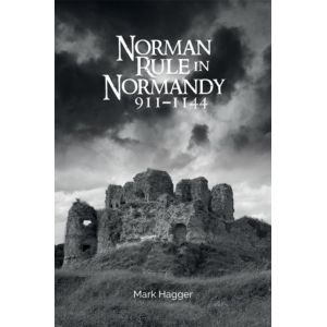 Norman Rule in Normandy, 911-1144