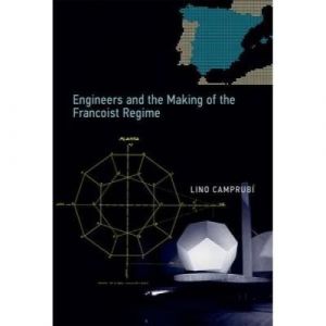 Engineers and the Making of the Francoist Regime