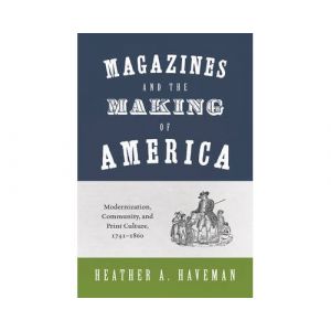 Magazines and the Making of America