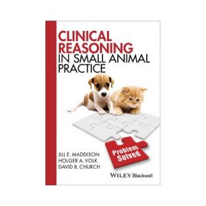 Clinical Reasoning in Small Animal Practice