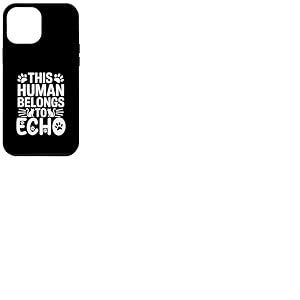 Nom du chat Echo Human appartient au nom du chat Echo Coque pour iPhone 12 Pro Max