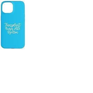 Funny Transplant Nurses Hate Rejection Coque pour iPhone 15