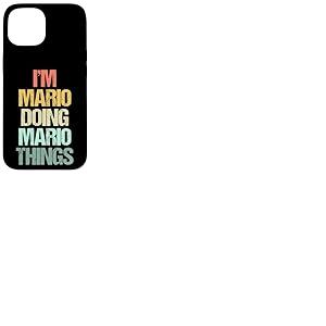 Je suis Mario qui fait des choses avec Mario - Un dicton drôle de nom cool Mario Coque pour iPhone 15