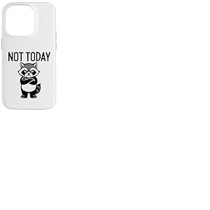 Funny Raccoon Not Today Sarcastic Lazy Trash Panda Meme Coque pour iPhone 14 Pro