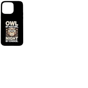 Hibou by Nature Night by Choice Hibou Nuit Nature Nocturne Coque pour iPhone 15 Pro Max
