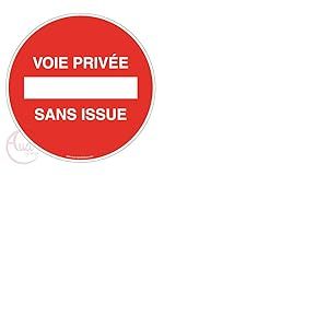 AUA SIGNALETIQUE - Panneau Voie privée sans Issue - Ø 450 mm, PVC 1.5mm