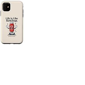 Bouteille de ketchup joyeuse et amusante avec citation motivante Coque pour iPhone 11