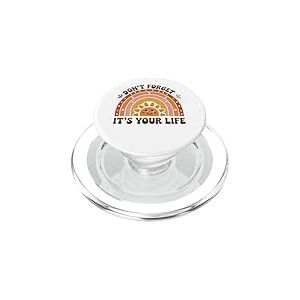 Message Positif « Don't Forget It's Your Life » PopSockets PopGrip pour MagSafe