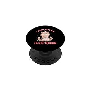 I BOW TO THE FLUFF QUEEN PopSockets PopGrip Adhésif