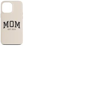 Maman Est 2015 Personnalis&eacute; Maman Personnalis&eacute; F&ecirc;te des M&egrave;res Personnalis&eacute; Coque pour iPhone 13 Pro Max