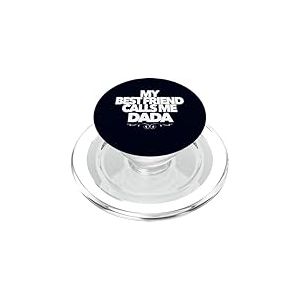 Cadeau Amusant pour f&ecirc;te pr&eacute;natale avec Inscription &laquo; My Best Friend Calls Me Dada &raquo; PopSockets PopGrip pour MagSafe