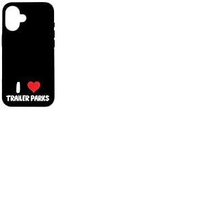 I Love Trailer Parks - Remorque Maison Simple Large Double Large Coque pour iPhone 16
