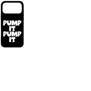 Pump It Pump It &ndash; Citation puissante pour Fitness, Gym Coque pour iPhone 17 Pro Max